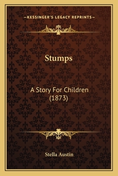 Paperback Stumps: A Story For Children (1873) Book