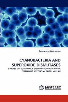Paperback Cyanobacteria and Superoxide Dismutases Book
