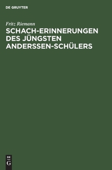 Hardcover Schach-Erinnerungen Des Jüngsten Anderssen-Schülers [German] Book