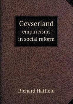Paperback Geyserland empiricisms in social reform Book
