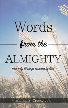 Paperback Words from the Almighty: Heavenly Writings Inspired by God Book