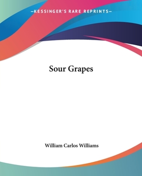 Sour Grapes; a Book of Poems