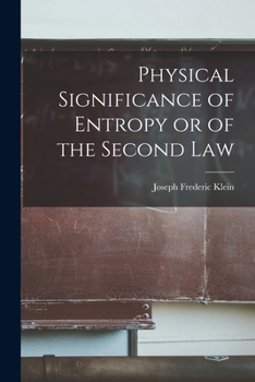 Paperback Physical Significance of Entropy or of the Second Law Book