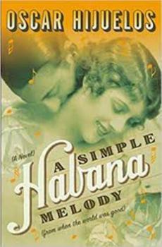 Hardcover A Simple Habana Melody: (From When the World Was Good) Book