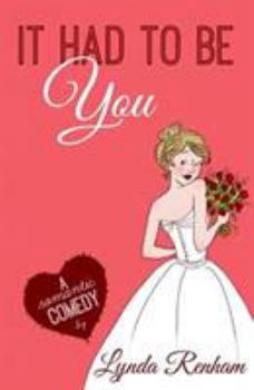 Paperback It Had to be You: A Romantic Comedy Book