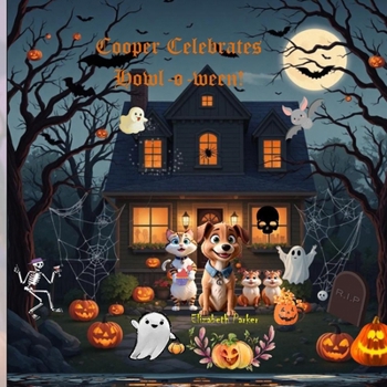 Cooper Celebrates Howl-O-Ween (Cooper's Adventures: Children's Books)