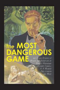 The Most Dangerous Game and Other stories of Adventure