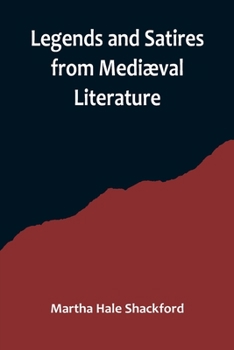 Paperback Legends and Satires from Mediæval Literature Book