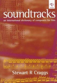 Hardcover Soundtracks: An International Dictionary of Composers for Film Book