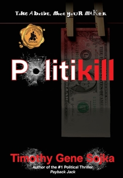 Hardcover Politikill: When Politicians Lie, People Die Book