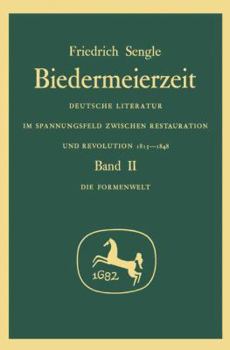 Paperback Biedermeierzeit. Deutsche Literatur im Spannungsfeld zwischen Restauration und Revolution 1815-1848. Band II: Die Formenwelt. [German] Book