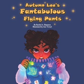 Autumn Lee's Fantabulous Flying Pants