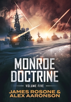 Monroe Doctrine: Volume V - Book #5 of the Monroe Doctrine