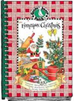 Hardcover Homespun Christmas: Treasured Family Recipes, Memories, Homemade Decorations, Heart-Felt Gifts and Holiday Traditions Book