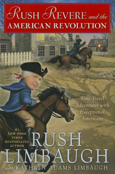 Rush Revere and the American Revolution - Book #3 of the Adventures of Rush Revere