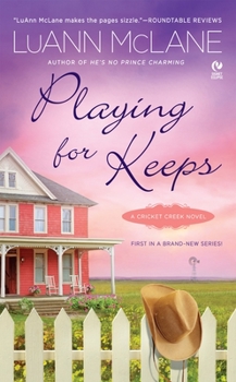 Playing for Keeps - Book #1 of the Cricket Creek