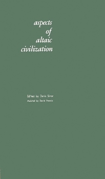 Hardcover Aspects of Altaic Civilization: Proceedings of the Fifth Meeting of the Permanent International Altaistic Conference Held at Indiana University, June Book