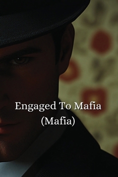 Paperback Engaged To Mafia (Mafia) Book