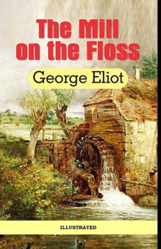 Paperback The Mill on the Floss Illustrated Book