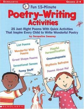 Paperback Fun 15-Minute Poetry-Writing Activities: 25 Just-Right Poems with Quick Activities That Inspire Every Child to Write Wonderful Poetry Book