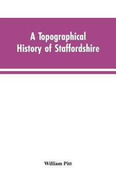 Paperback A topographical history of Staffordshire Book