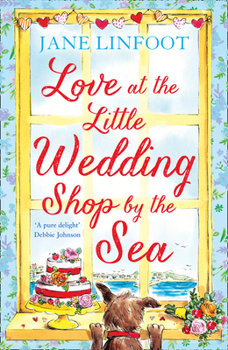 LOVE AT THE LITTLE WEDDING SHOP BY THE SEA - Book #5 of the Little Wedding Shop by the Sea