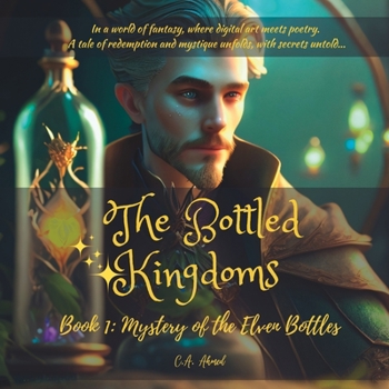 Paperback The Bottled Kingdoms: Book 1: Mystery of the Elven Bottles Book