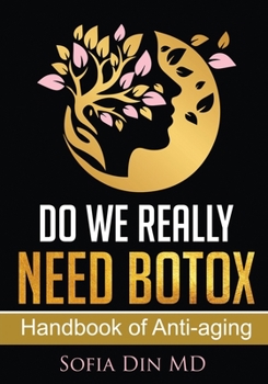 Paperback Do we really need Botox?: A handbook of Anti-Aging Services Book