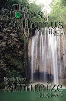 Paperback Minimize: The Stones of Bothynus Trilogy Book Two Book