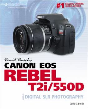 Paperback David Busch's Canon EOS Rebel T2i/550D: Guide to Digital SLR Photography Book