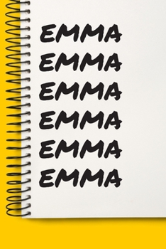 Name emma A beautiful personalized: Lined Notebook / Journal Gift, 120 Pages, 6 x 9 inches , NoteBook Gift For emma , Personal Diary, emma , ... Diary to Write, work, or home!, Soft Cover, M