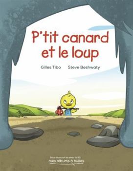 Mass Market Paperback P'tit canard et le loup (French Book) [French] Book