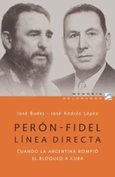 Paperback Peron-Fidel Linea Directa (Spanish Edition) [Spanish] Book