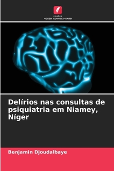 Paperback Delírios nas consultas de psiquiatria em Niamey, Níger [Portuguese] Book