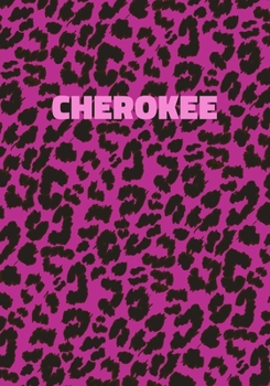 Paperback Cherokee: Personalized Pink Leopard Print Notebook (Animal Skin Pattern). College Ruled (Lined) Journal for Notes, Diary, Journa Book