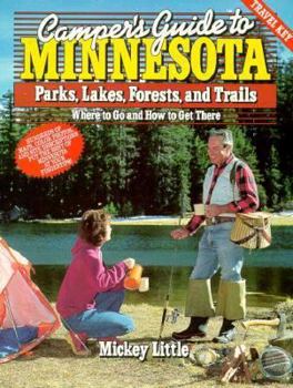 Paperback Camper's Guide to Minnesota Parks, Lakes, Forests, and Trails: Where to Go and How to Get There Book
