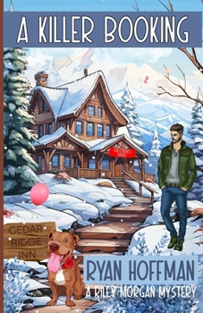 A Killer Booking: A Riley Morgan Mystery