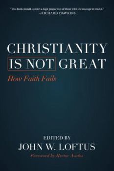 Paperback Christianity Is Not Great: How Faith Fails Book