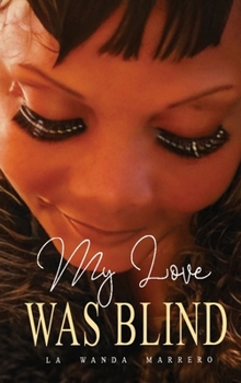 Hardcover My Love Was Blind Book
