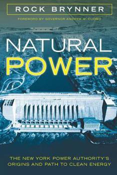Paperback Natural Power: The New York Power Authority's Origins and Path to Clean Energy Book