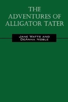 Paperback The Adventures of Alligator Tater Book