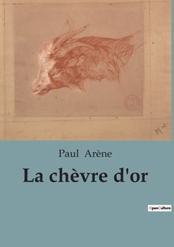 Paperback La chèvre d'or [French] Book