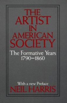Paperback The Artist in American Society: The Formative Years Book