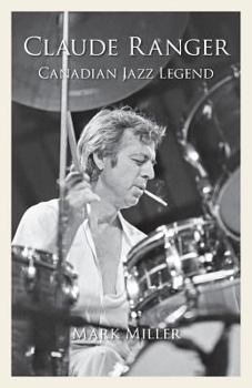 Paperback Claude Ranger: Canadian Jazz Legend Book