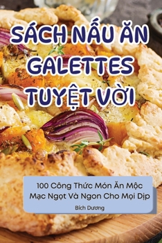 Paperback Sách NẤu Ăn Galettes TuyỆt VỜi [Vietnamese] Book