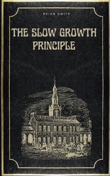 The Slow Growth Principle