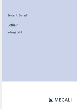 Paperback Lothair: in large print Book