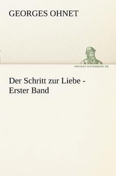 Paperback Der Schritt Zur Liebe - Erster Band [German] Book