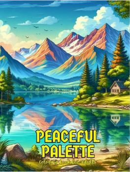 Paperback Peaceful Palette: Coloring Book for Adults Book