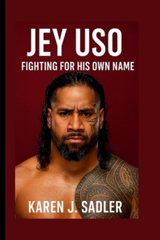 Paperback Jey USO: Fighting for His Own Name Book